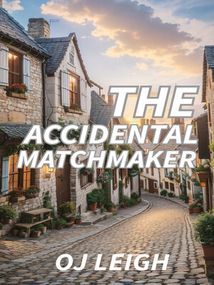 cover image of The Accidental Matchmaker